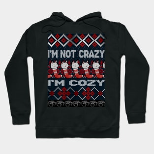 I'm Not Crazy - I'm Cozy Hoodie